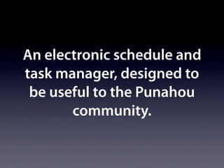 Extras

Equations        Converter     Periodic Table      Songs             Oﬃces

                                                                 88%
                  81%
                                 77%                                    3.68
  66%                   3.17              3.34
        2.86

                                                        1.96
                                                  33%




               Would use this regularly          Usefulness rating
 