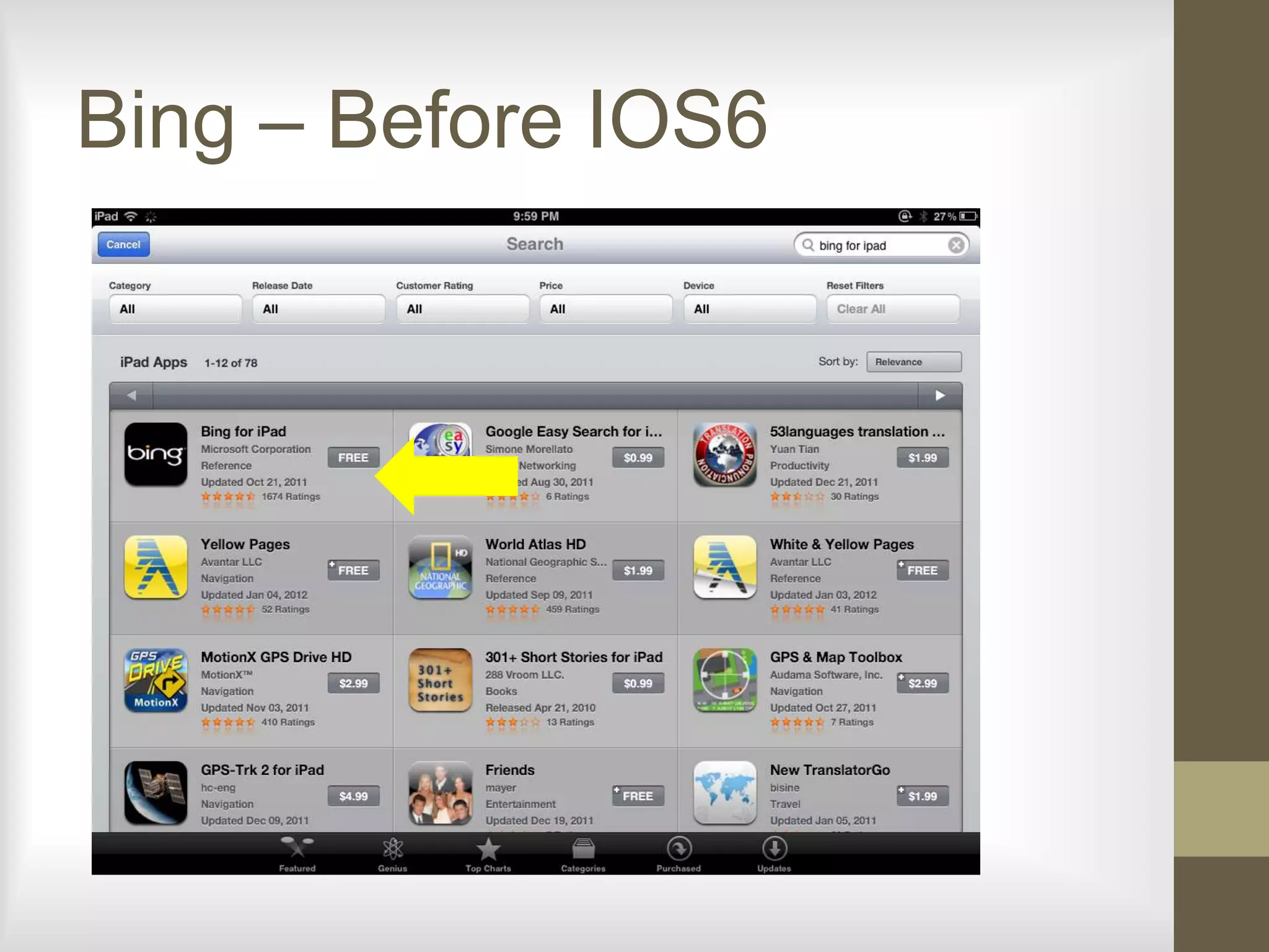 Bing – Before IOS6
 