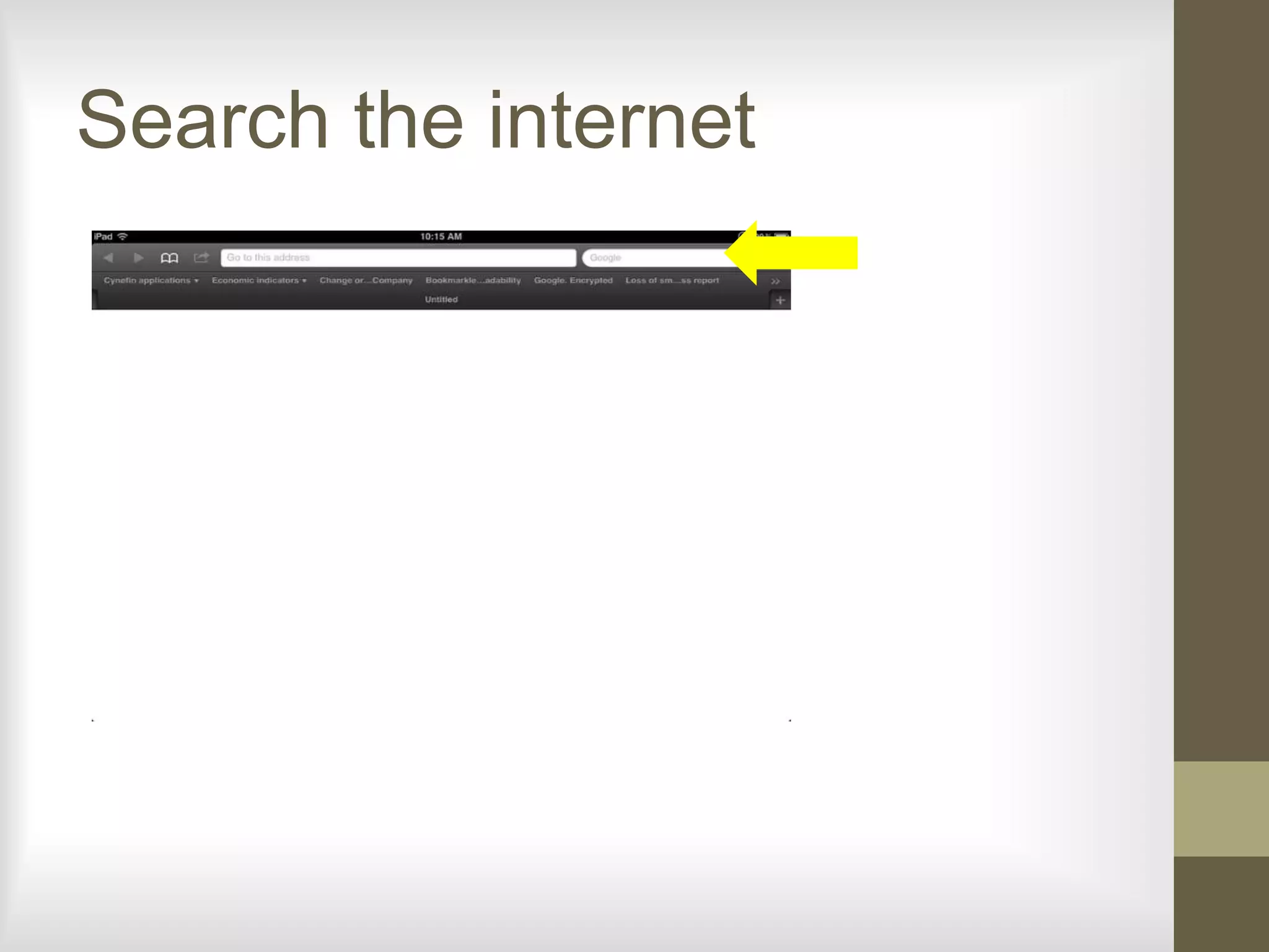 Search the internet
 