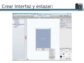 Crear interfaz y enlazar:
 