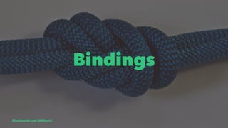 Bindings
EliaszSawicki.com ( @EliSawic )
 