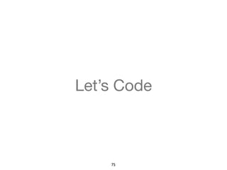 Let’s Code 
75 
 