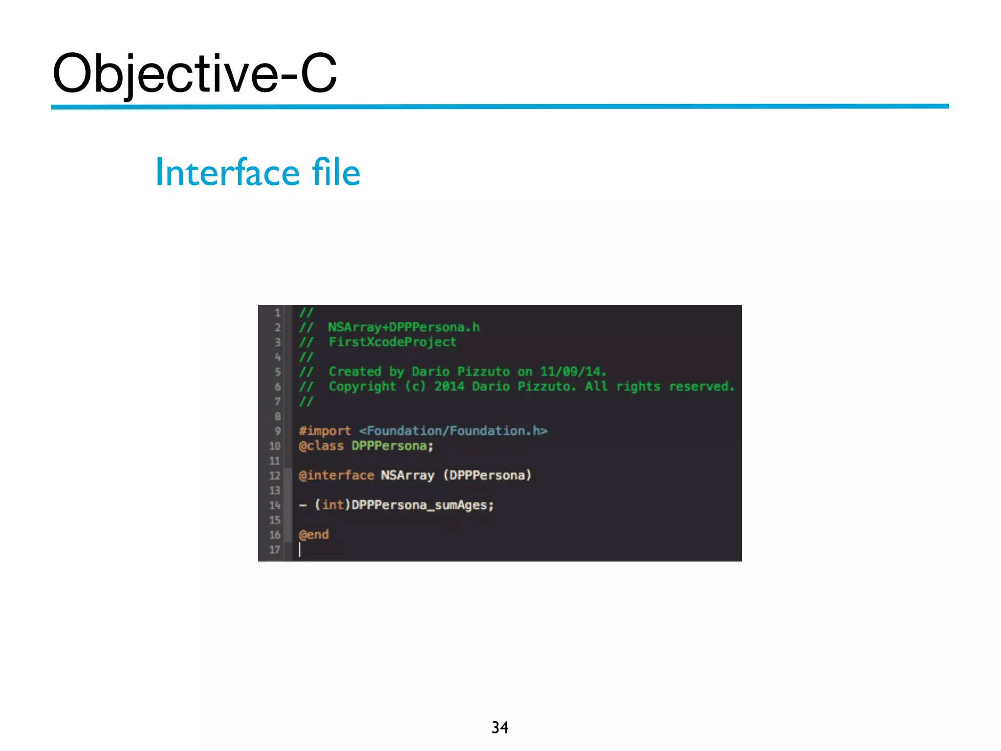 Objective-C 
34 
Interface file 
 