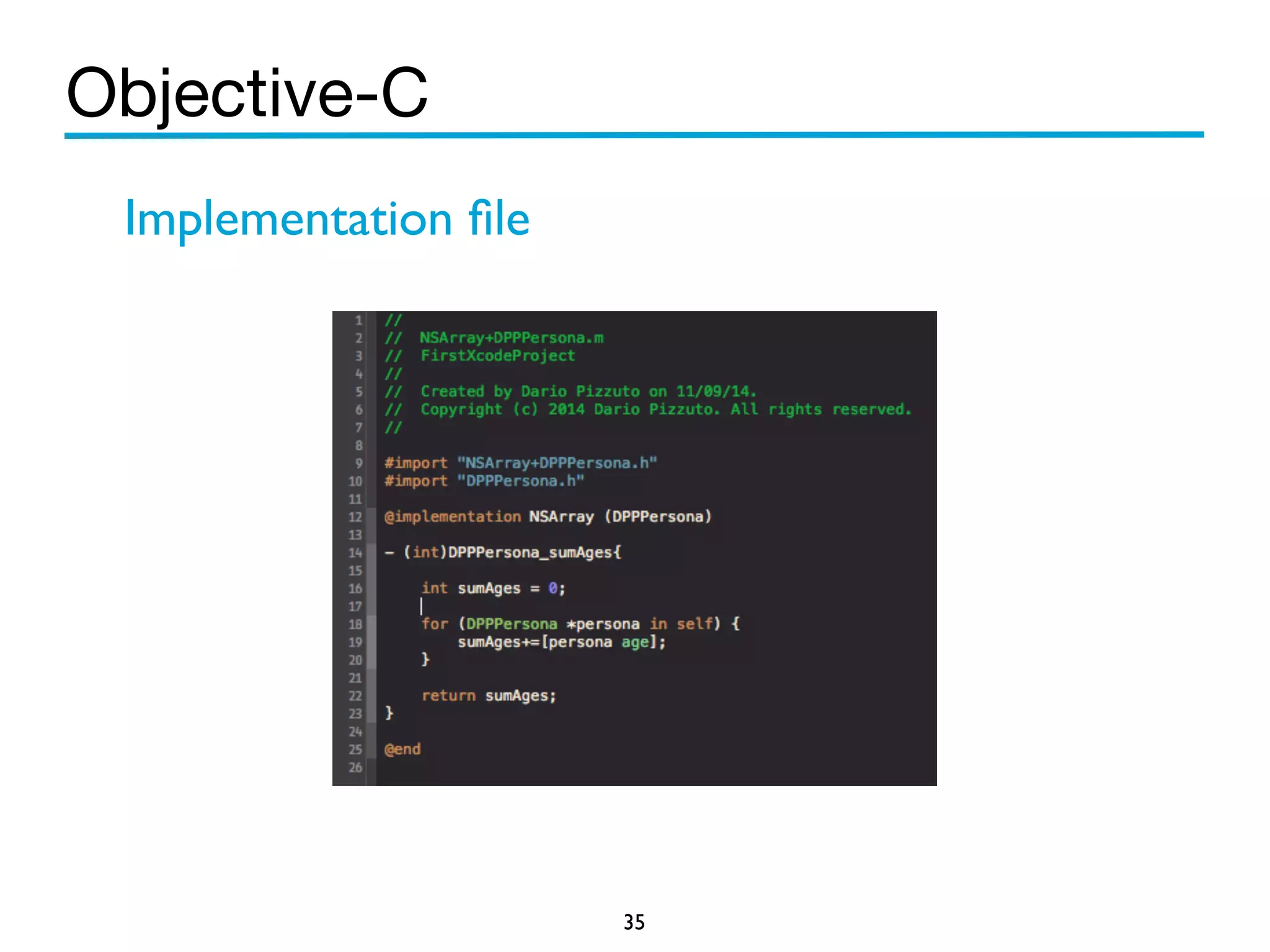 Objective-C 
35 
Implementation file 
 