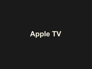Apple TV
 