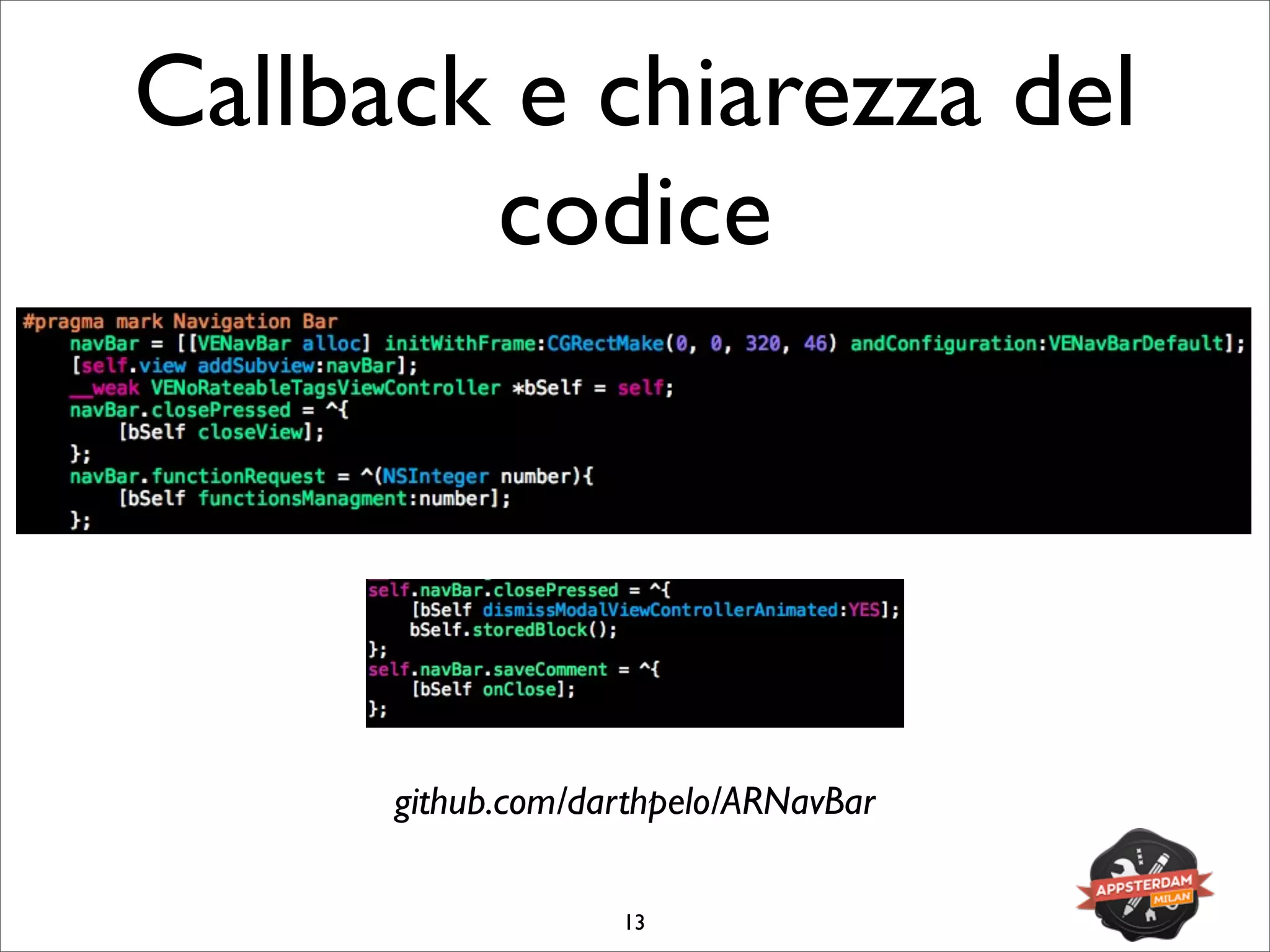 Callback e chiarezza del
codice
13
github.com/darthpelo/ARNavBar
 