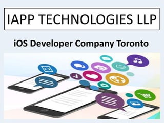 iOS Developer Company Toronto
IAPP TECHNOLOGIES LLP
 