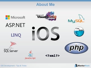 iOS Development - Tips & Tricks
About Me
 