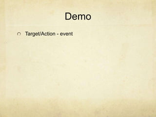Demo
Target/Action - event
 