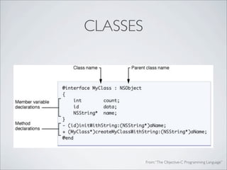 CLASSES




          From: The Objective-C Programming Language
 