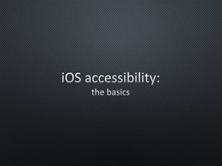 Advanced (Undocumented) iOS accessibility techniques (iOSDevUK, September 2019)