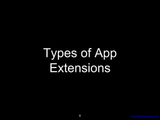 AdvancedProgresssive.com
Types of App
Extensions
8
 