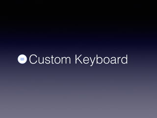 Custom Keyboard
 