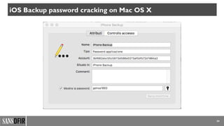 34
iOS Backup password cracking on Mac OS X
 