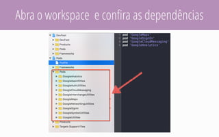 Abra o workspace e conﬁra as dependências
 