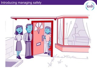 Introducing managing safely
 