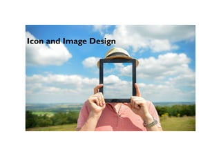 Icon and Image Design
 