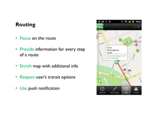 h,p://ndl.mgccw.com/mu3/app/20141015/00/1413314384022/ss/3_small.png	
Routing
•  Focus on the route
•  Provide information...