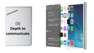 (3)
Depth to
communicate
 