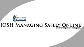 IOSH Managing Safely Online: How To Achieve Health And Safety Goals For Your Organization