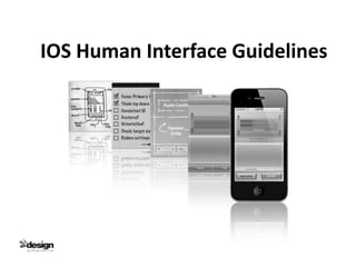 IOS Human Interface Guidelines
 