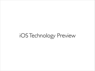 iOSTechnology Preview
 