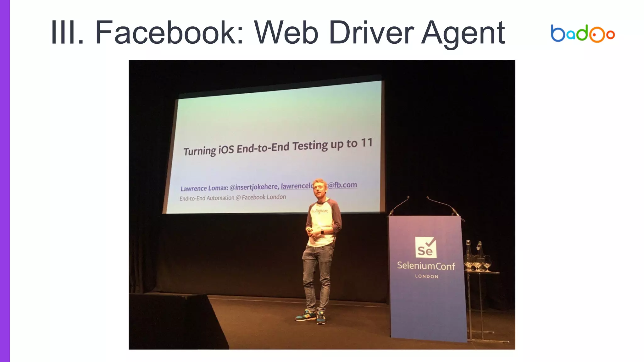 III. Facebook: Web Driver Agent
 
