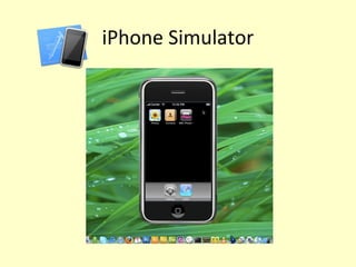 iPhone Simulator
 