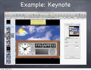 Example: Keynote




Sunday, October 28, 12
 
