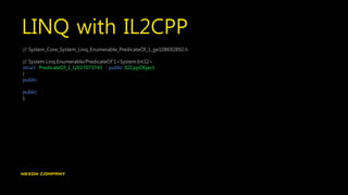 LINQ with IL2CPP
// System_Core_System_Linq_Enumerable_PredicateOf_1_ge108692892.h
// System.Linq.Enumerable/PredicateOf`1<System.Int32>
struct PredicateOf_1_t2617073743 : public Il2CppObject
{
public:
public:
};
 