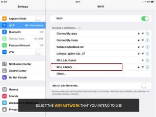 SELECT THE WIFI NETWORK THAT YOU INTEND TO USE

 