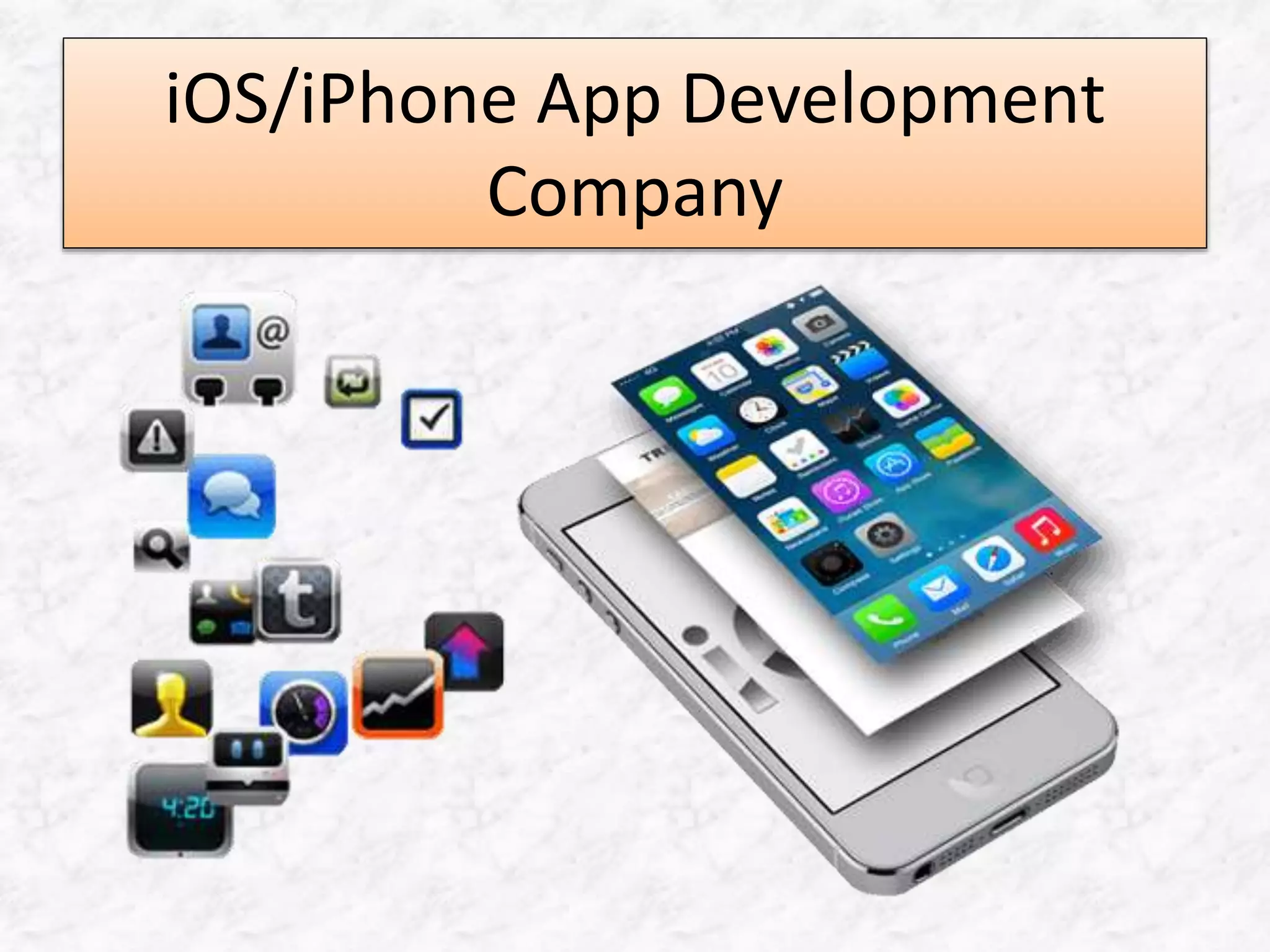 iOS/iPhone App Development
Company