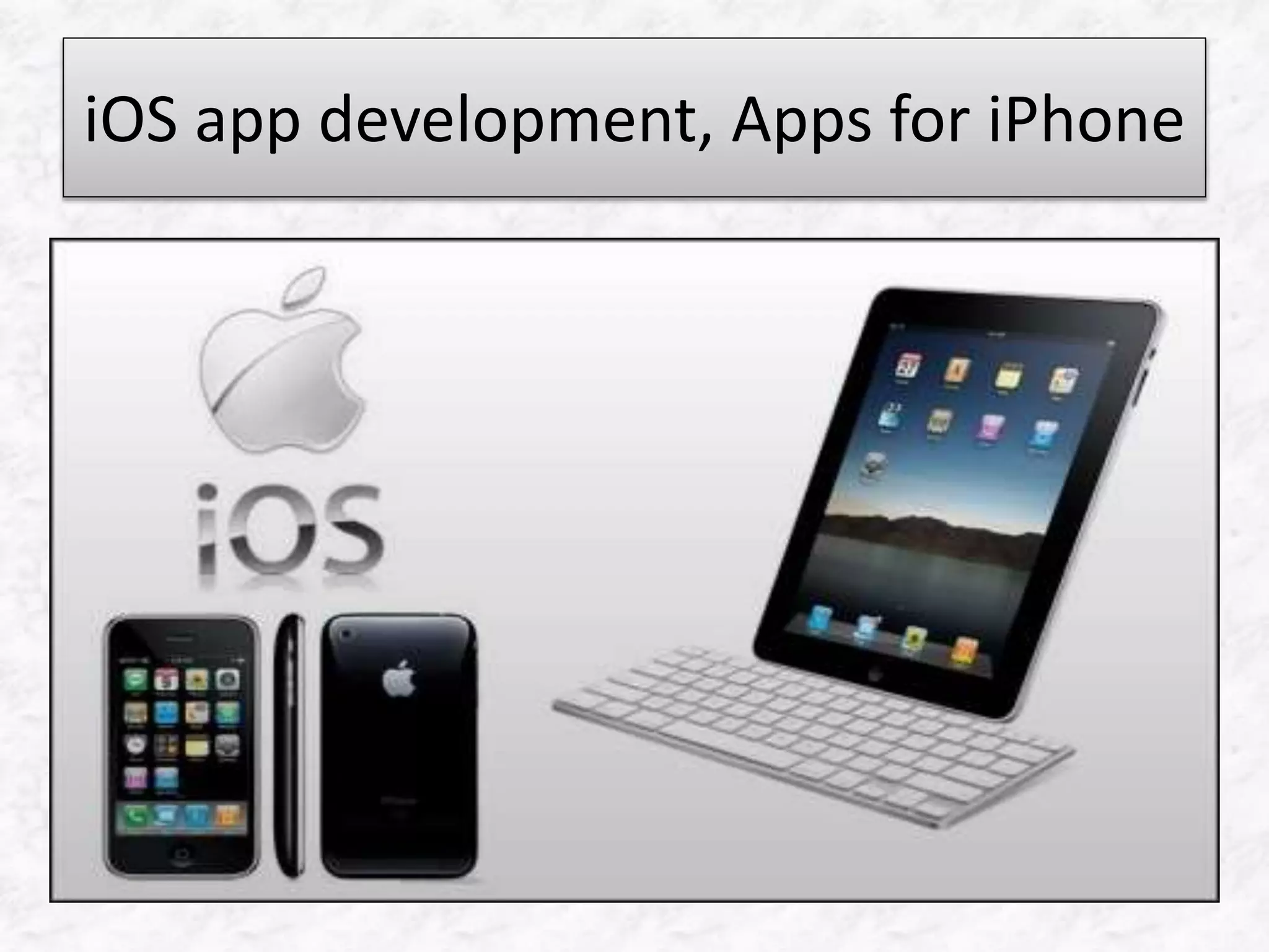 iOS app development, Apps for iPhone
