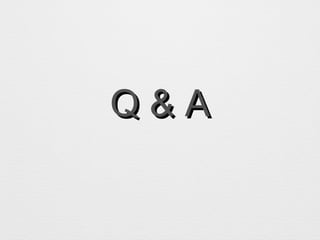 Q & AQ & A
 