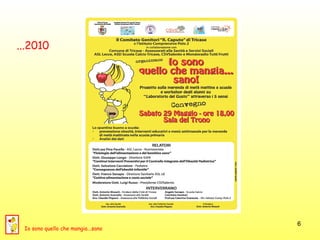 ...2010 Io sono quello che mangia...sano 