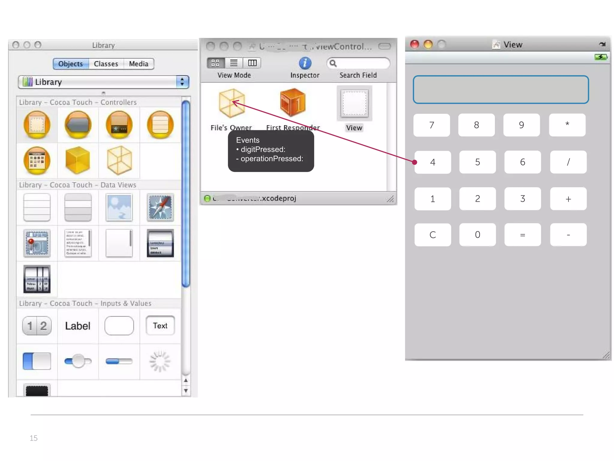 7   8   9   *
     Events
     • digitPressed:
     - operationPressed:
                           4   5   6   /


                           1   2   3   +


                           C   0   =   -




15
 