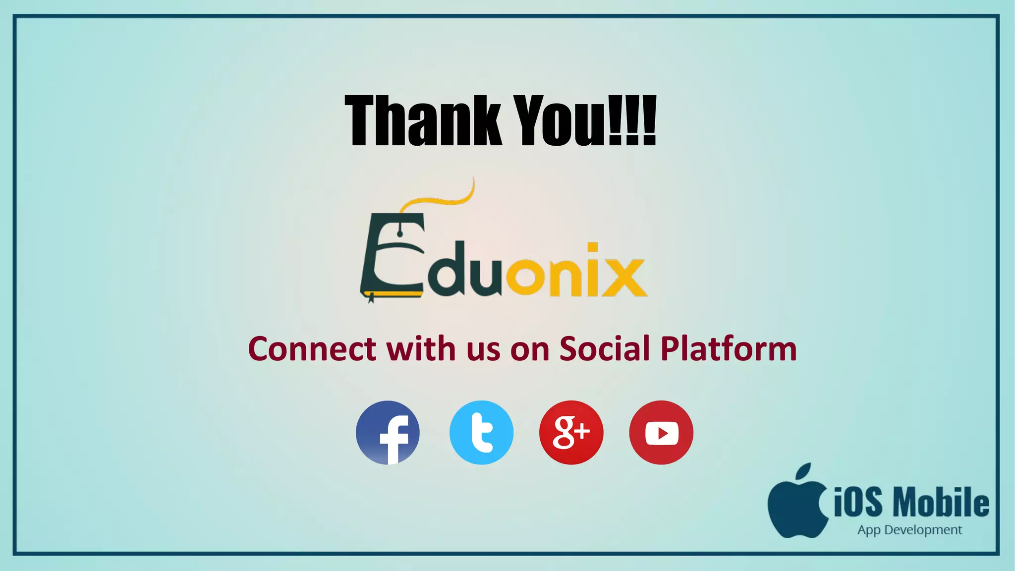 Connect with us on Social Platform
Thank You!!!
 