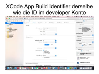 XCode App Build Identifier derselbe
wie die ID im developer Konto
 