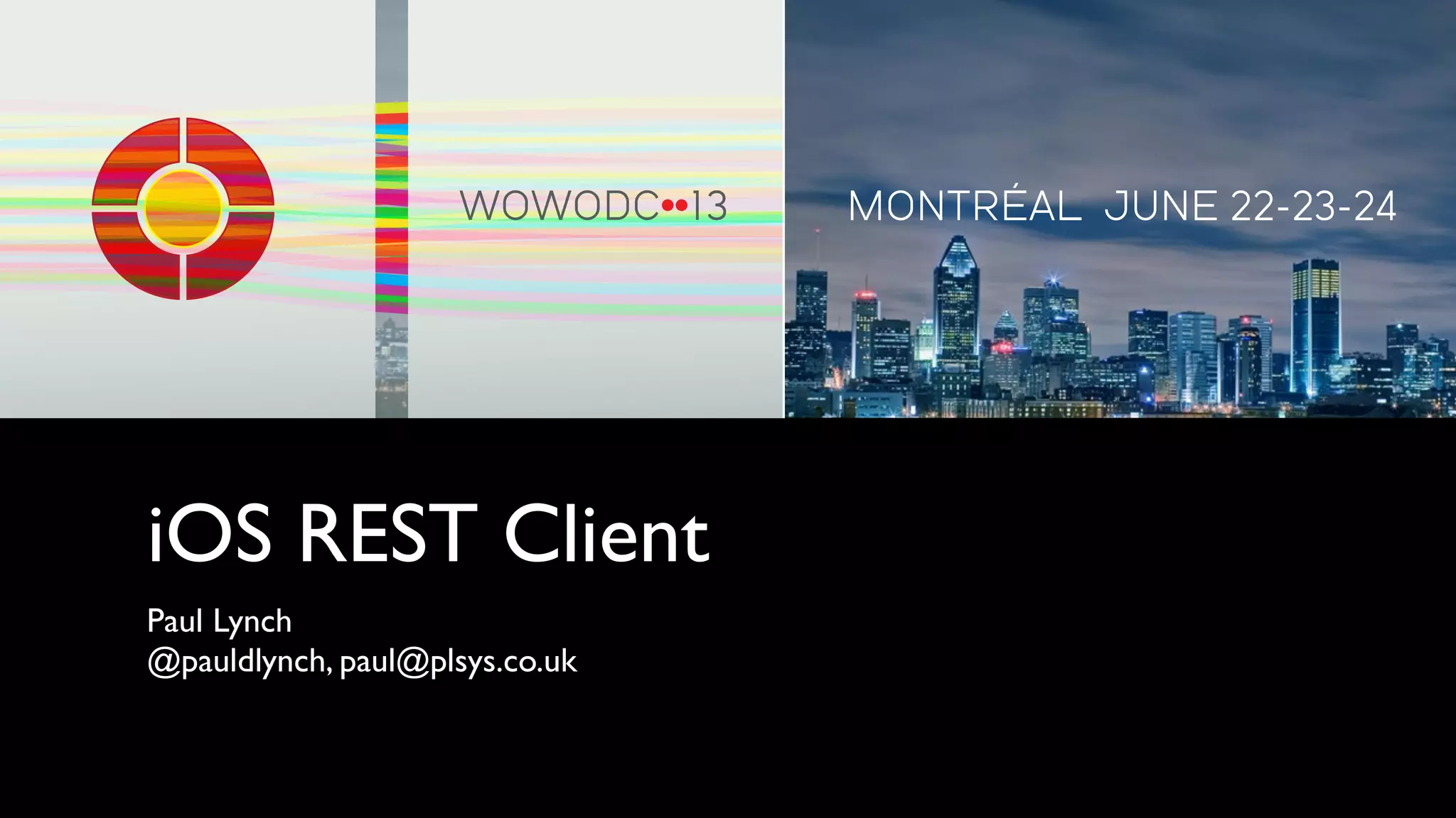 iOS REST Client
Paul Lynch
@pauldlynch, paul@plsys.co.uk
 
