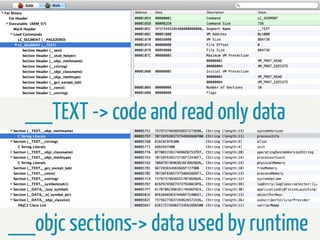__TEXT -> code and read only data

__objc sections-> data used by runtime

 