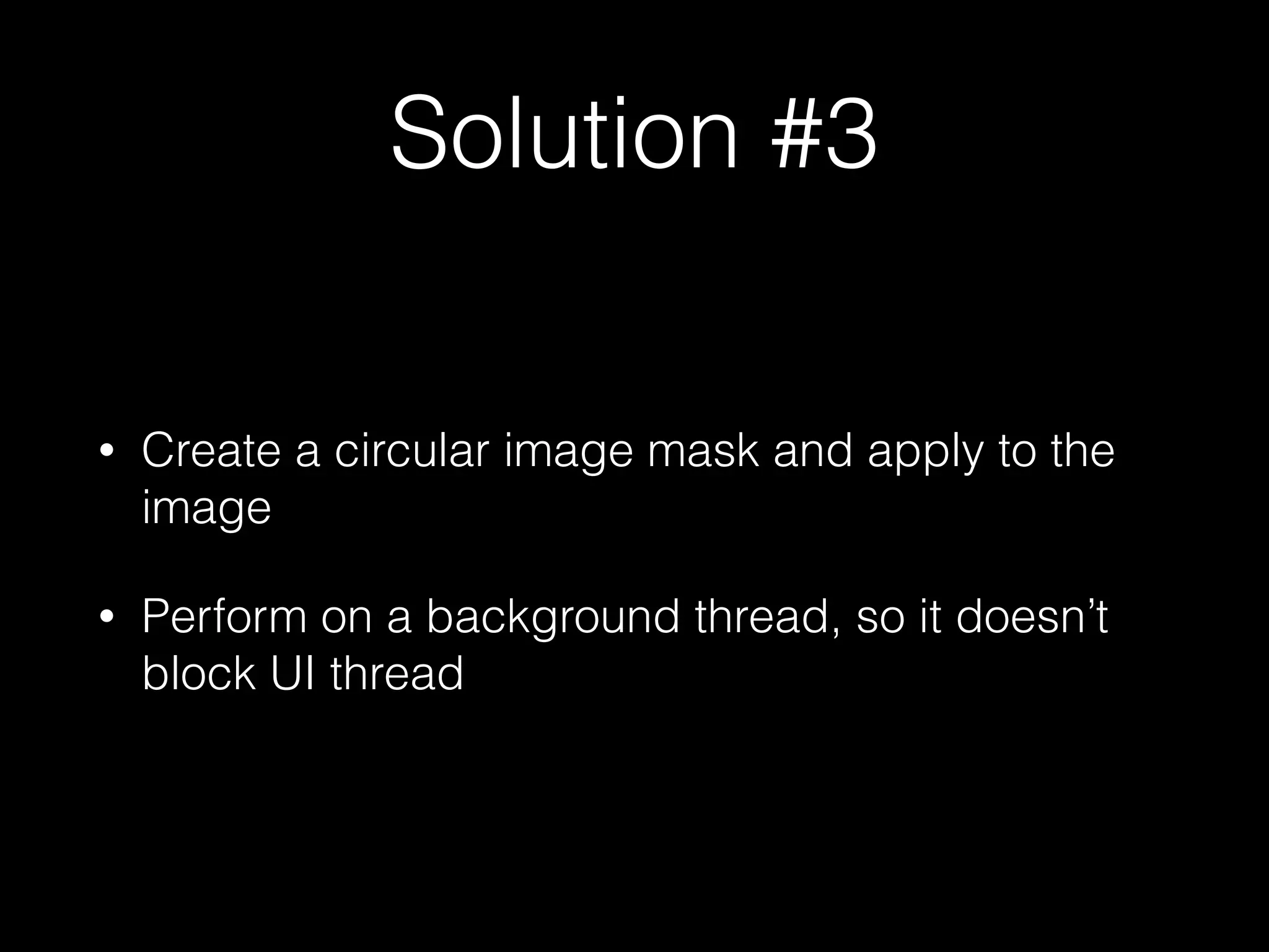 Valid solution, but…
Adds to the number of images we serve (storage $$)
 
