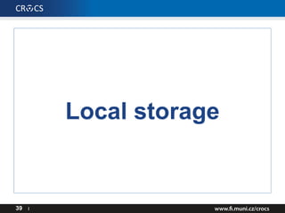 Local storage
39 I
 