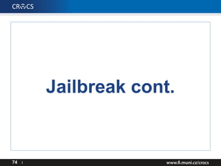 Jailbreak cont.
74 I
 