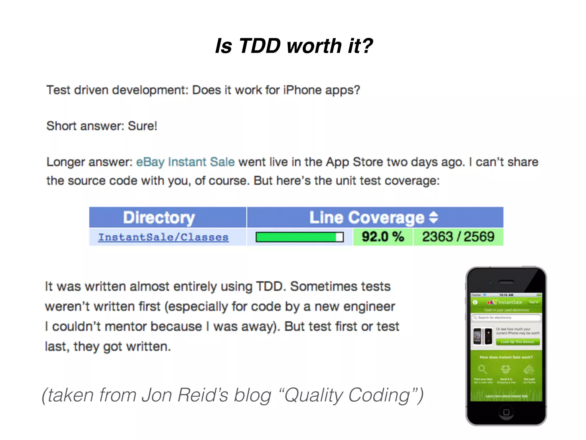 Is TDD worth it? (taken from Jon Reid’s blog “Quality Coding”) 