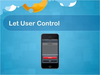 Let User Control
 