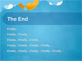 The End
Finally…

Finally…Finally…

Finally…Finally…Finally…

Finally…Finally…Finally…Finally…

Finally…Finally…Finally…Finally…Finally…
 