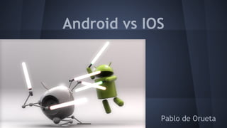 Ios vs android
