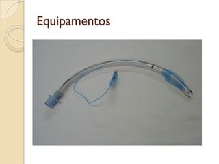 Equipamentos
 