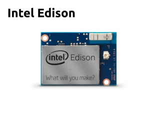 Intel Edison
 