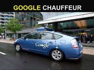 GOOGLE CHAUFFEUR
 